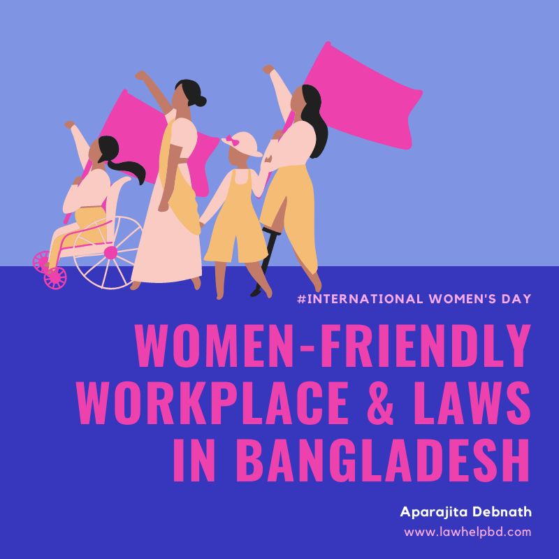 legal-obligation-to-create-a-more-women-friendly-workplace-law-help-bd